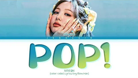 NAYEON POP! Lyrics (나연 POP! 가사) [Color Coded Lyrics]