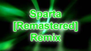Sparta Remastered Remix