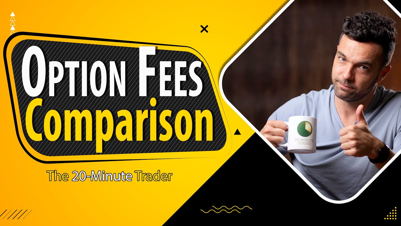Option Fees Comparison The 20 Minute Trader YouTube