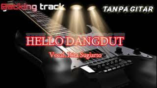 backing track lagu dangdut tanpa gitar 'Hello Dangdut' Voc.Rita Sugiarto