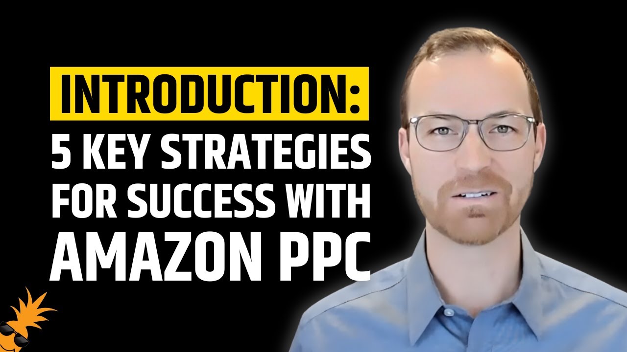 5 Key Strategies for Success with Amazon PPC - YouTube