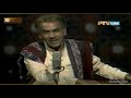 Ustad Muhammad Juman Khan Live In MERI PASAND PTV Yaar Dhadhi Ishq Aatish Laai Complete HD