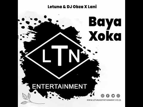 Letuna x DJ Obza x Lani   Baya Xloka Official Audio