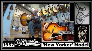 1957 D' Angelico New Yorker Deluxe Archtop Jazz Guitar - THE GEORGE GRUHN ® GUITAR SHOW (S3)