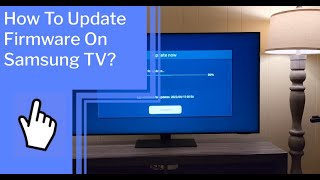 How To Update Firmware On Samsung TV?