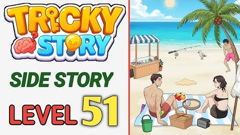 Tricky Story : Side Story Level 51 Help Ethan and Anna enjoy their honeymoon Walkthrough