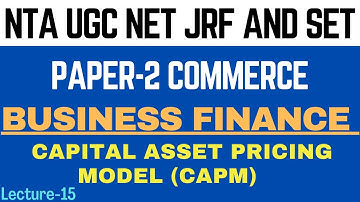 Capital Asset Pricing Model (CAPM) | Business Finance | Paper-2 | Commerce | NTA UGC NET JRF and SET