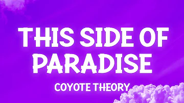 coyote theory - this side of paradise (slowed + reverb) [with lyrics] 