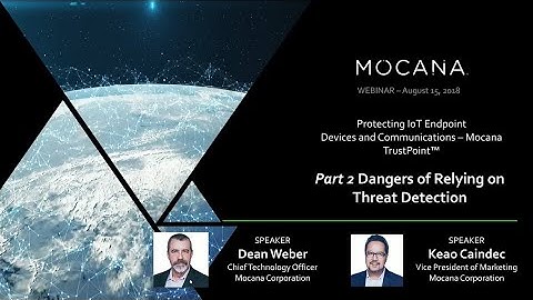 Protecting IoT Endpoint Devices and Communications with Mocana TrustPoint - Webinar