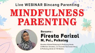 Live Webinar Mindfulness Parenting Firesta Farizal M Psi Psikolog Bincang Dunia Parenting Tv