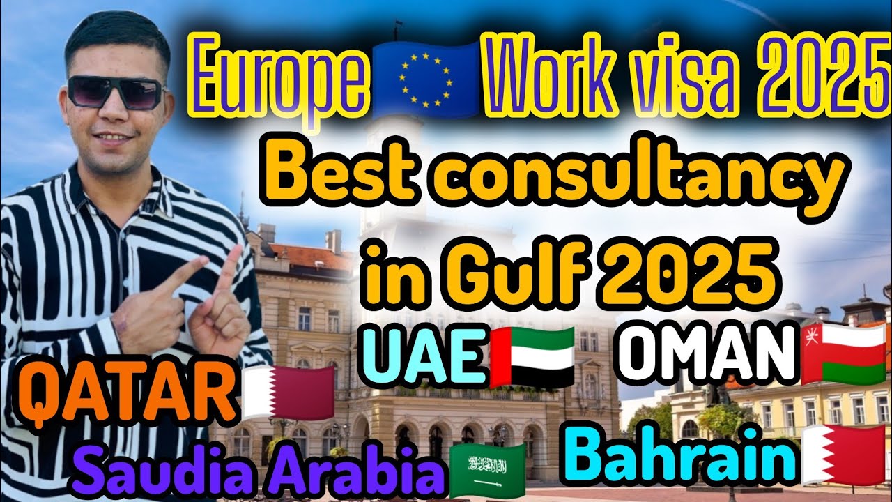 Europe🇪🇺Work visa 2025 From Gulf countries | Best consultancy for Europe visa in Gulf country 2025