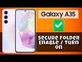 Secure Folder Enable / Turn on Samsung Galaxy A35