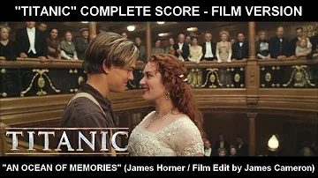 [TITANIC] - "An Ocean of Memories" (Complete Score / Film Version)