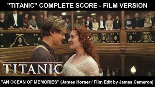 [TITANIC] - 'An Ocean of Memories' (Complete Score / Film Version)