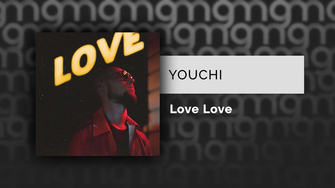 YOUCHI - Love Love (Официальный релиз) - YouTube