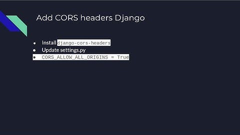 12. Adding Django CORS headers