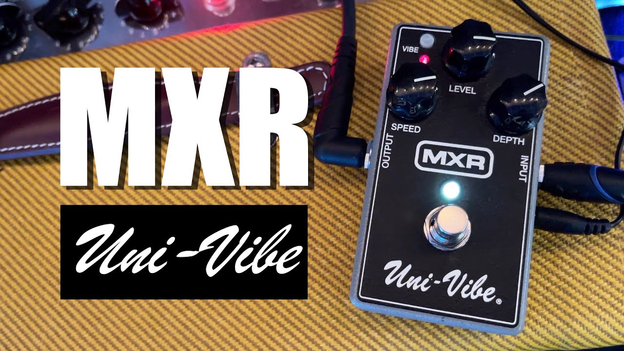 MXR/Uni-Vibe