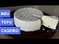 Como fazer tofu a partir do grão de soja e quanto rende | Drica na Cozinha | Episódio #319
