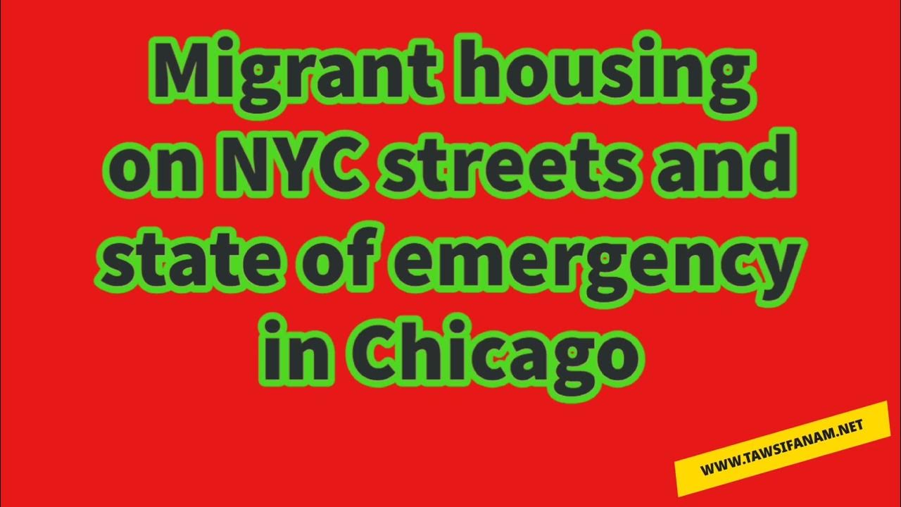 Migrant housing on NYC streets and state of emergency in Chicago YouTube