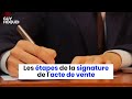 Les tapes de la signature de lacte de vente