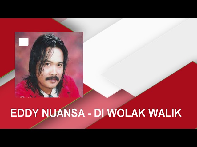 Eddy Nuansa - Di Wolak Walik class=