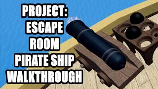 Roblox Project Escape Room Pirate Ship Walkthrough