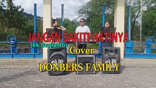 Lagu Tembang Nostalgia -JANGAN SAKITI HATINYA-Cover By-DONBERS FAMILY Channel  (DFC) Malaka