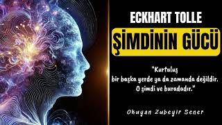 Şimdinin Gücü - Eckhart Tolle - Sesli Kitap Dinle
