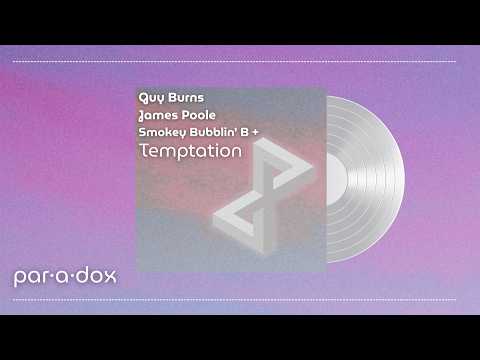Temptation | Guy Burns, James Poole, Smokey Bubblin' B