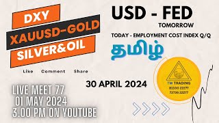 Gold Strategy 30 Apr 24 | XAUUSD Analysis  | DXY |  TW Trading | Silver |USD FED | CRUDE OIL