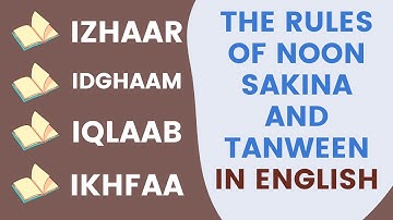 Izhaar | Idghaam | Iqlaab | Ikhfaa | The Rules Of Noon Sakina And Tanween In English Complete