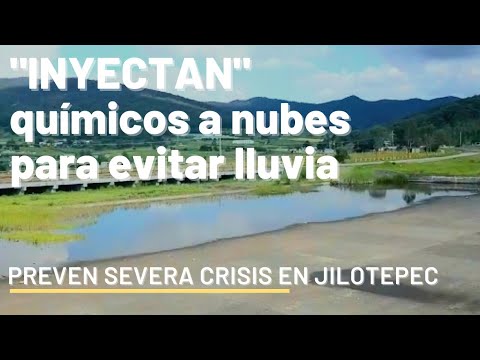 "Inyectan: químicos a nubes para evitar lluvias; campesinos prevén severa crisis.