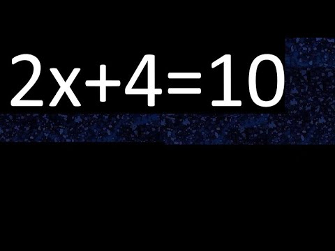 2x+4=10 how to solve linear equations, find x unknown variable - youtube