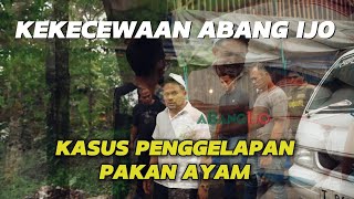 telusuri !! PENGGELAPAN PAKAN AYAM // KEKECEWAAN ABANG IJO