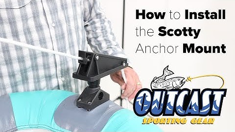 How to Install the Scotty Anchor Mount