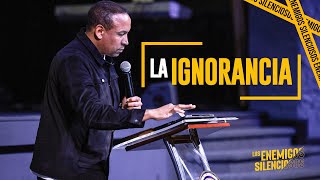La Ignorancia | Los Enemigos Silenciosos | 2da temporada l Pastor Juan Carlos Harrigan