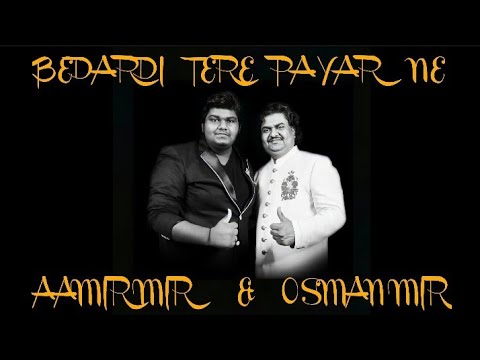 Bedardi Tere Pyar Ne  Music With  Aamir mir  Osman Mir 