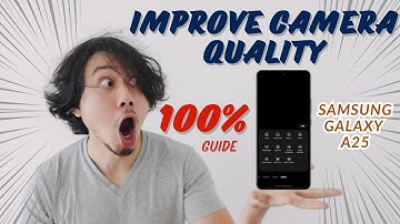How To Improve Camera Quality on Samsung Galaxy A25 | Easy Guide!