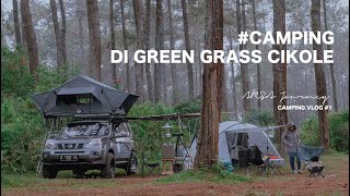 CAMPING KELUARGA DI GREEN GRASS CIKOLE BANDUNG // CAMPING VLOG #1 // ASMR