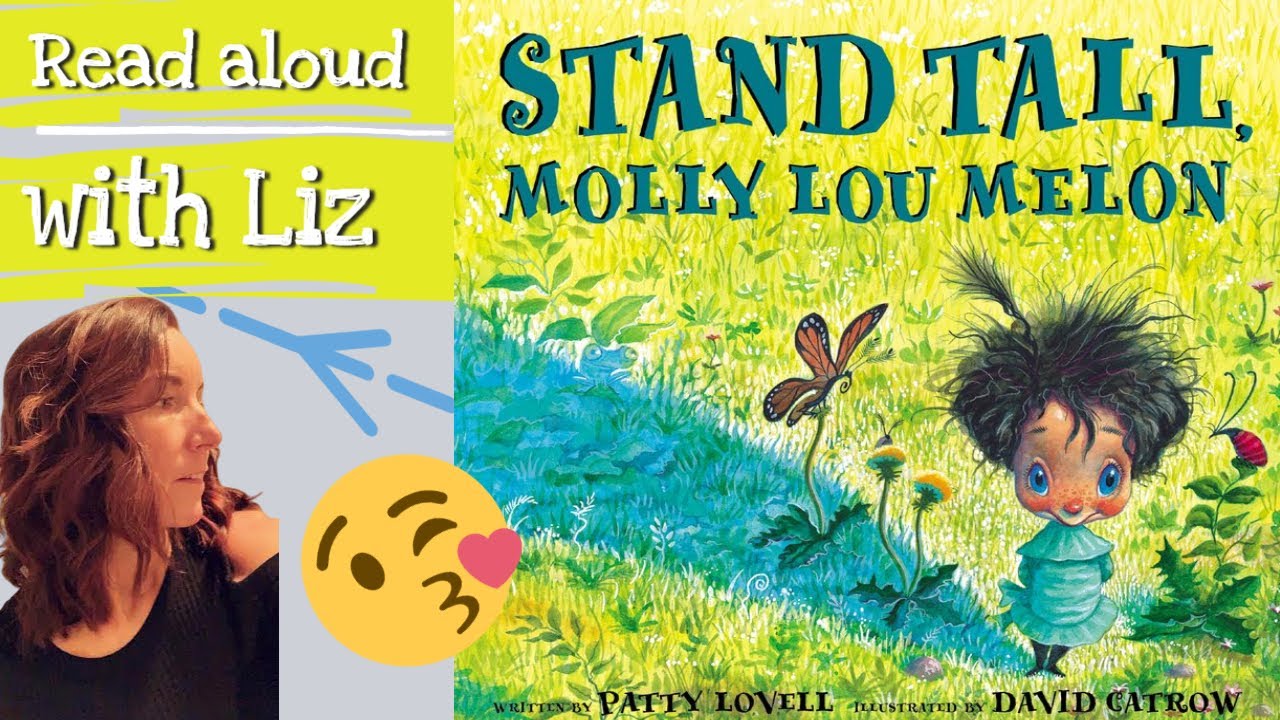 Stand Tall Molly Lou Lemon by Patty Lovell - Read aloud with Liz - YouTube
