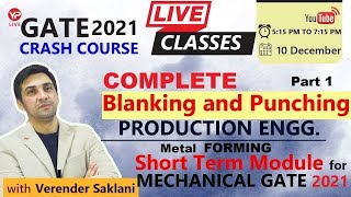 Free GATE 2021 Crash Course | Mechanical |Punching & Blanking-1| Production Engg | Verender Saklani