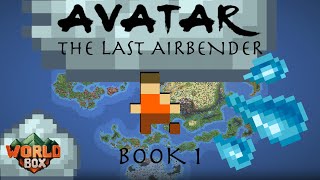 Avatar The Last Airbender portrayed in Worldbox | Book 1 | Short Film