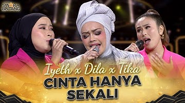 Iyeth x Dila RSD x Tika RSD - Cinta Hanya Sekali | KONTES SWARA BINTANG 2024