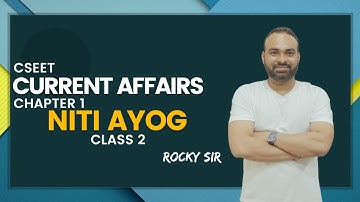 CSEET | Current affairs | Chapter 1 | Niti Ayog | Class 2 | #csduniya #cseetfreebatch