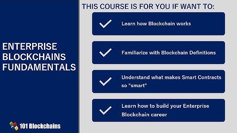 Enterprise Blockchain Fundamentals Course Introduction | Free Blockchain Course | 101 Blockchains