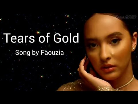 FAOUZIA - Tears of Gold (Lyrics) | Lyrics 2020 - YouTube