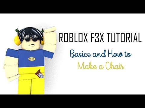 Roblox F3x Tutorial Basics And How To Build A Chair Youtube - how to weld items to your body in roblox f3x