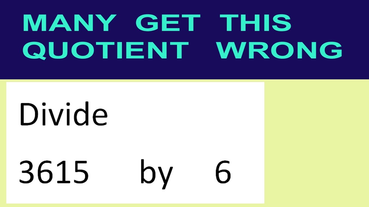 はくとん No.1249、1245、1255、1265、1266、1269 Divide 3615 by 6 many get this quotient wrong - YouTube