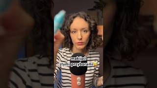 Robię Ci Make-Up Złymi Przyborami Asmr Po Polsku