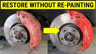 How To Restore Faded Brake Calipers Without Re-Painting (5 EASY STEPS)